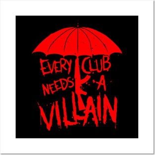 every club need a villain Posters and Art